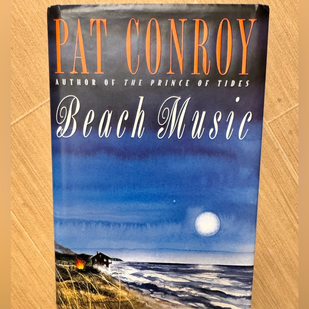 Beach Music by Pat Conroy, author of The Prince of Tides - Hardback Book